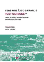 Chapitres dans le livre 'Vers une Ile-de-France post-carbone ? freins et leviers d'une transition énergétique régionale'